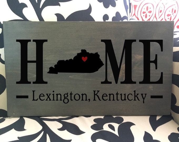 Kentucky (KY) State HOME sign - 2 sizes available - Customized with town name