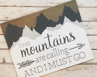 The mountains are calling and I must go | wood sign | 11 x 14 or 18"/24" Circle | Vacation Home Decor | Ski Lodge Decor