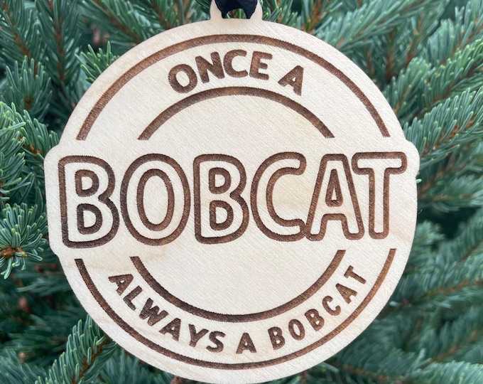 Once a Bobcat always a Bobcat School Ornament | School Mascot Ornament | Bobcat Team Spirit Ornament | Custom School Ornament