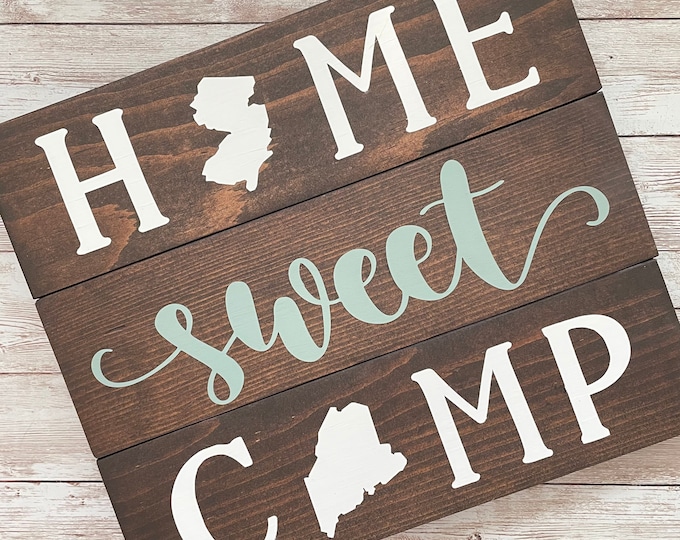 Home Sweet Camp Double State Wood Sign | Two State Home & Camp Sign | New Home State Sign | Vacation Housewarming Gift