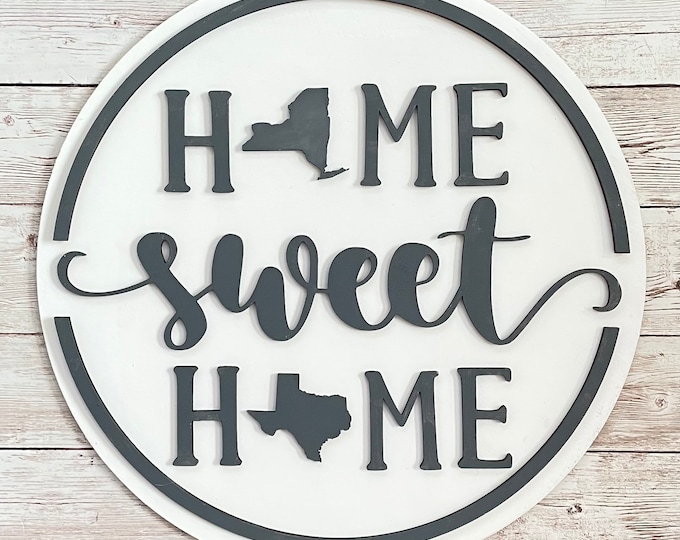 New York to Texas Home Sweet Home Round Wood Sign | Two State Home Sign | New Home Sign | Housewarming | Farewell Gift