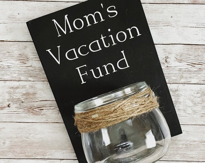 Mom’s Vacation Fund Tip Jar | Laundry Room Tip Jar wood sign with attached glass jar  | Coin Jar | Tip Jar | Classic Version