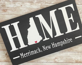 Hillsborough County Special - New Hampshire (NH) State HOME sign customized with town name