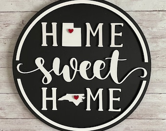 Utah to North Carolina Home Sweet Home Round Wood Sign | Two State Home Sign | New Home Sign | Housewarming | Farewell Gift