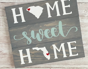 South Carolina to Florida Home Sweet Home Wood Sign | Two States or Heart Home Sign | New Home Gift idea | Housewarming Gift Idea