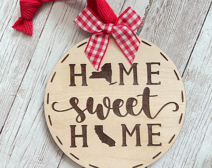 New York to California Home Sweet Home Wood Ornament | State to State Home | New Home Gift idea | Housewarming Gift | Christmas 2024