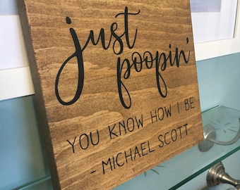 Just Poopin’ Wood Sign | 9” x 10"  Bathroom Sign | Bathroom Humor | Office Gift idea