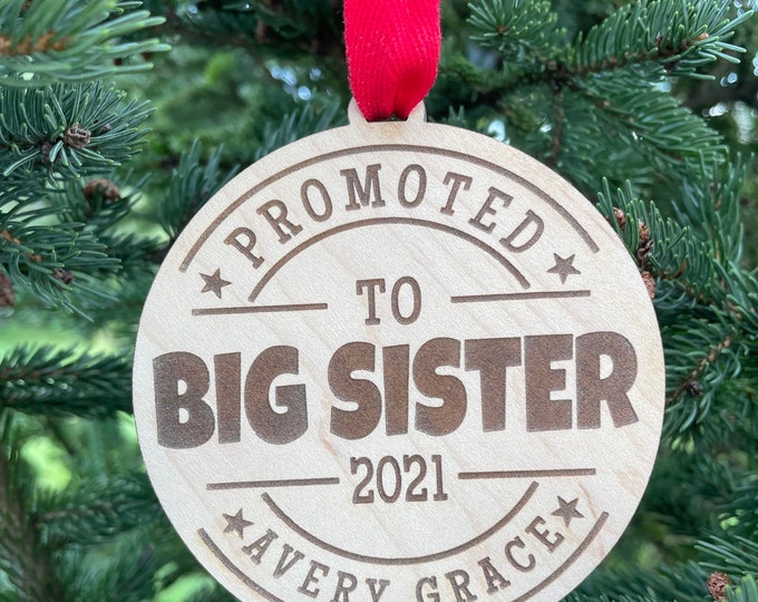 Promoted to Big Sister Christmas Ornament | Sibling Gift | New Baby Sibling Gift | 2022 Christmas Ornament