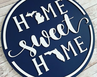 Michigan to Florida Home Sweet Home Round Wood Sign | Two State Home Sign | New Home Sign | Housewarming | Farewell Gift