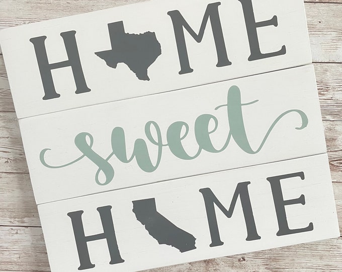 Texas to California Home Sweet Home Wood Sign | Two States or Heart Home Sign | New Home Gift idea | Housewarming Gift Idea