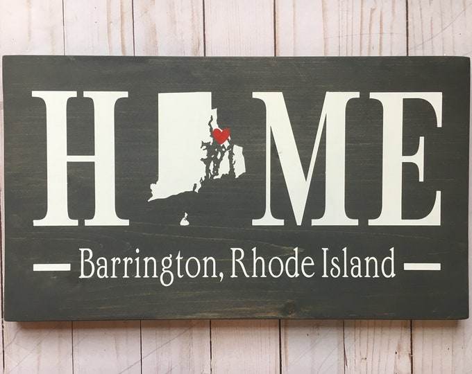 Rhode Island (RI) Home Sign customized with town name - 2 sizes available