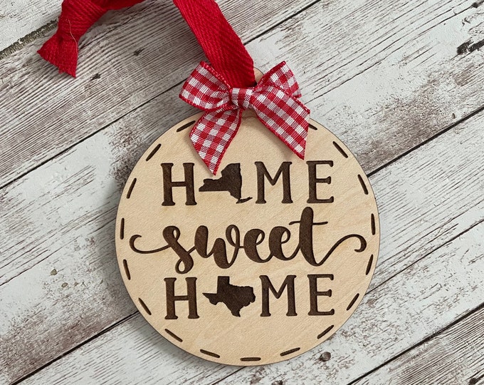 New York to Texas Home Sweet Home Wood Ornament | State to State Home | New Home Gift idea | Housewarming Gift | Christmas 2025