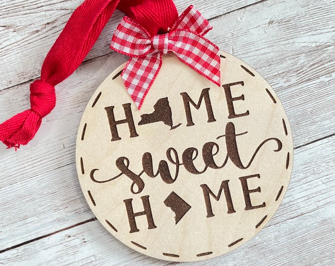New York (NY) to District of Columbia (DC) Home Sweet Home Wood Ornament | State to State Home | New Home | Housewarming | Christmas 2024