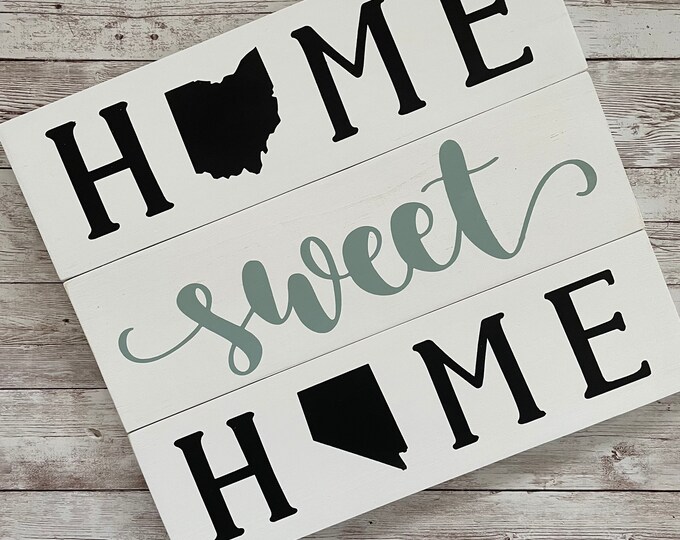 Ohio to Nevada Home Sweet Home Wood Sign | Two States or Heart Home Sign | New Home Gift idea | Housewarming Gift Idea