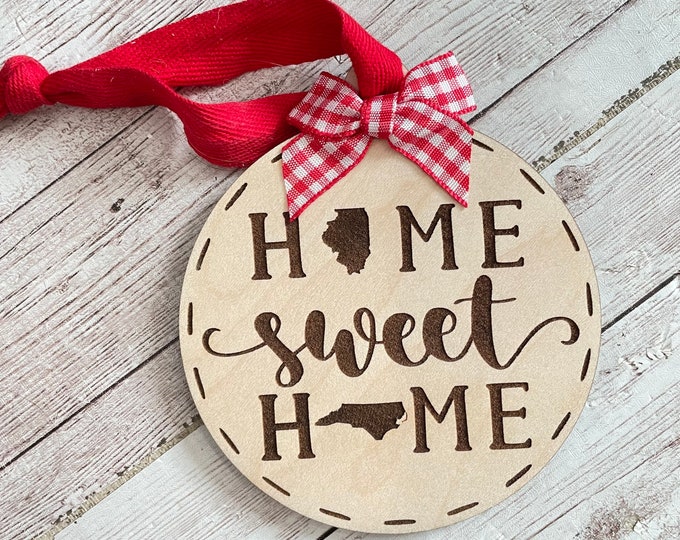 Illinois to North Carolina Home Sweet Home Wood Ornament | State to State Home | New Home Gift idea | Housewarming | Christmas 2024