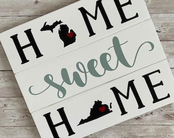 Michigan to Virginia Home Sweet Home Wood Sign | Two States or Heart Home Sign | New Home Gift idea | Housewarming Gift Idea
