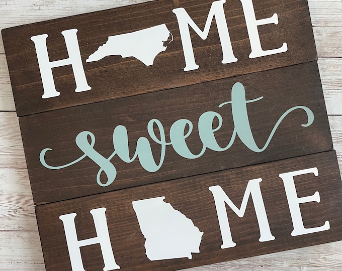 North Carolina to Georgia State Sign | Two State Home Sign | New Home Gift idea | Housewarming Gift Idea | 2 State Sign | Moving away gift