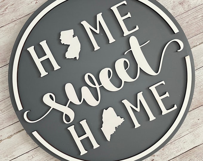 New Jersey to Maine Home Sweet Home Round Wood Sign | Two State Home Sign | New Home Sign | Housewarming | Farewell Gift