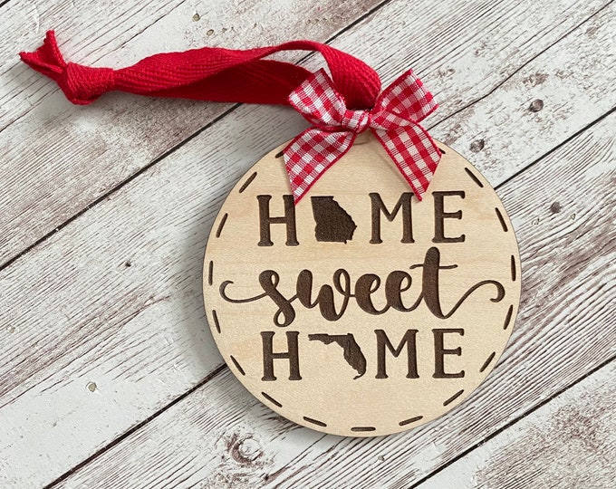 Georgia to Florida Home Sweet Home Wood Ornament | State to State Home | New Home Gift idea | Housewarming Gift Idea | Christmas 2024