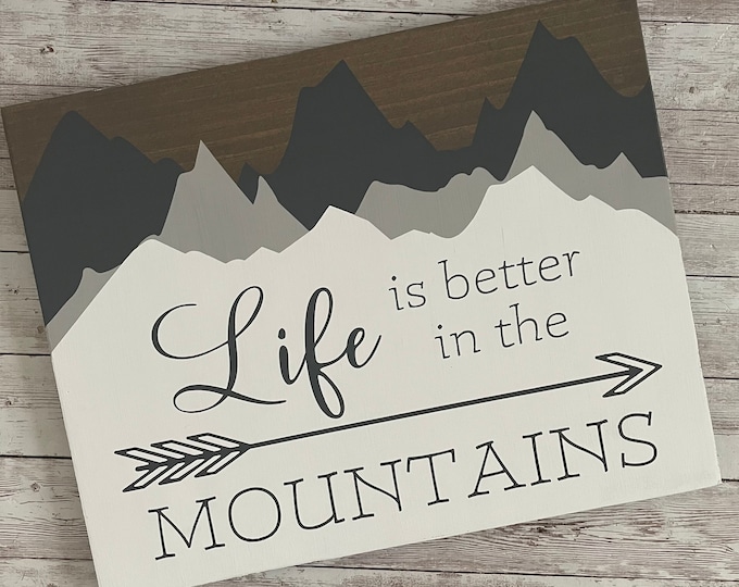 Life is better in the Mountains wood sign | 11 x 14 or 18"/24" Circle | Vacation Home Decor | Ski Lodge Decor