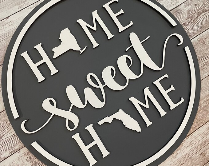 Home Sweet Home Round Double State Wood Sign | Two State Home Sign | New Home State Sign | Housewarming | Farewell Gift | Going Away Gift