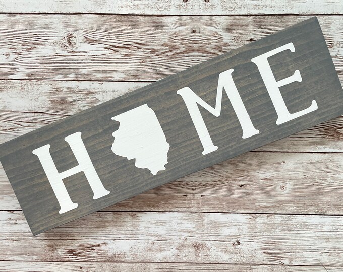 Illinois Home Wood Sign | Housewarming Gift | Gallery Wall Decor | 3.5" x 12", 5.5" x 18" and 9" x 32" Sign | Realtor Gift Ideas