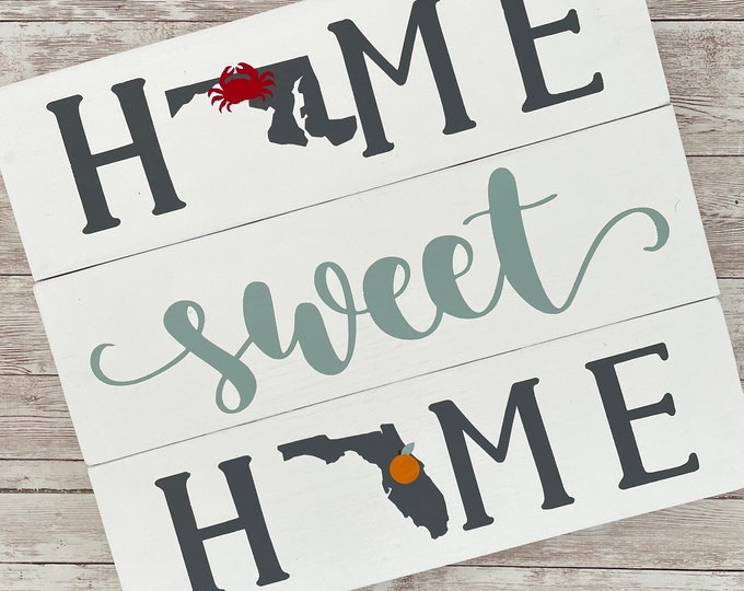 Maryland to Florida Home Sweet Home 2 State Wood Sign | Two State Home Sign | New Home Gift idea | Housewarming Gift Idea