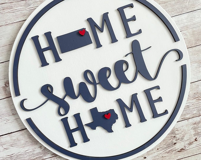 Kansas to Texas Home Sweet Home Round Wood Sign | Two State Home Sign | New Home Sign | Housewarming | Farewell Gift