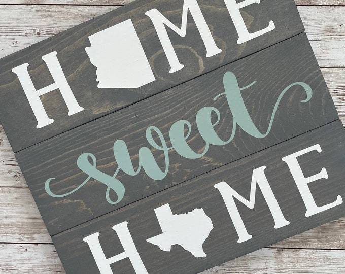 Arizona to Texas Home Sweet Home 2 State Wood Sign | Two State Home Sign | New Home Gift idea | Housewarming Gift Idea