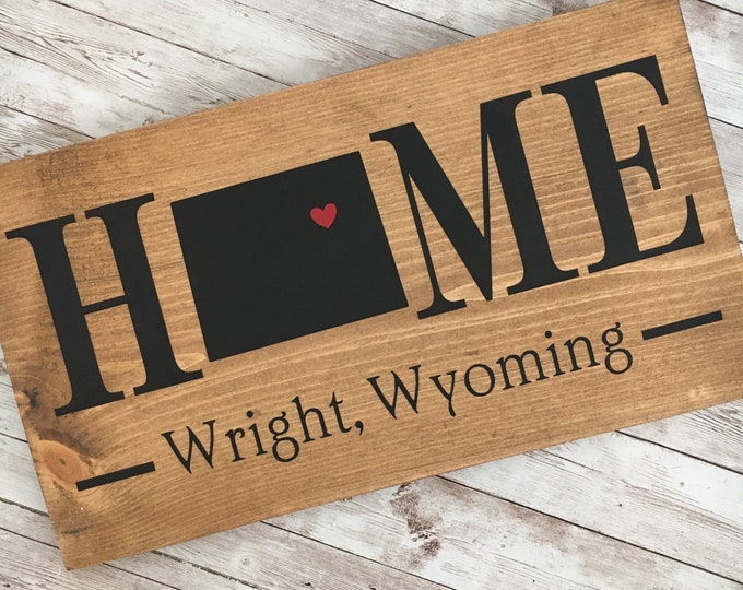 Wyoming Home State wood sign | 2 sizes available | Customized with Wyoming town name |  Wyoming Decor