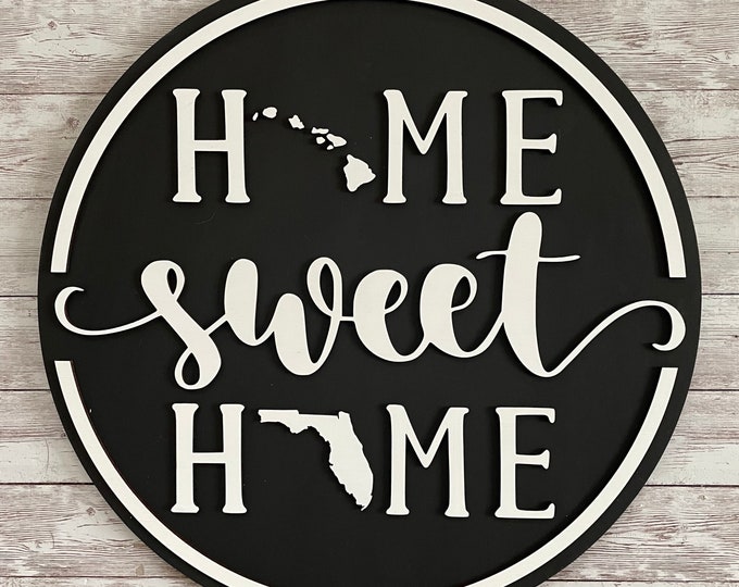 Hawaii to Florida Home Sweet Home Round Wood Sign | Two State Home Sign | New Home Sign | Housewarming | Farewell Gift