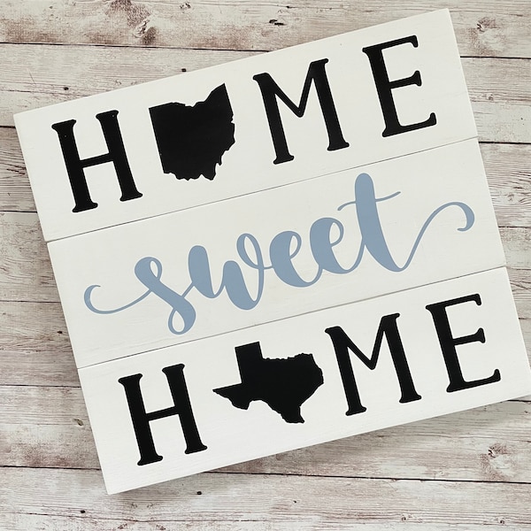 Ohio to Texas Home Sweet Home Wood Sign | Two States or Heart Home Sign | New Home Gift idea | Housewarming Gift Idea