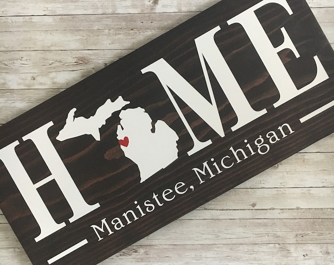 Michigan (MI) Home wood sign customized with town name - 2 sizes available - Michigan Housewarming Gift - New Michigan Home Gift