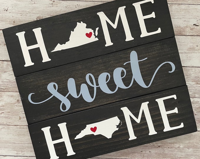 Virginia to North Carolina Home Sweet Home Wood Sign | Two States or Heart Home Sign | New Home Gift idea | Housewarming Gift Idea