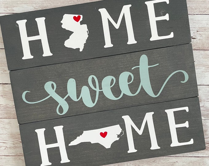 New Jersey to North Carolina Home Sweet Home Wood Sign | Two States or Heart Home Sign | New Home Gift idea | Housewarming Gift Idea