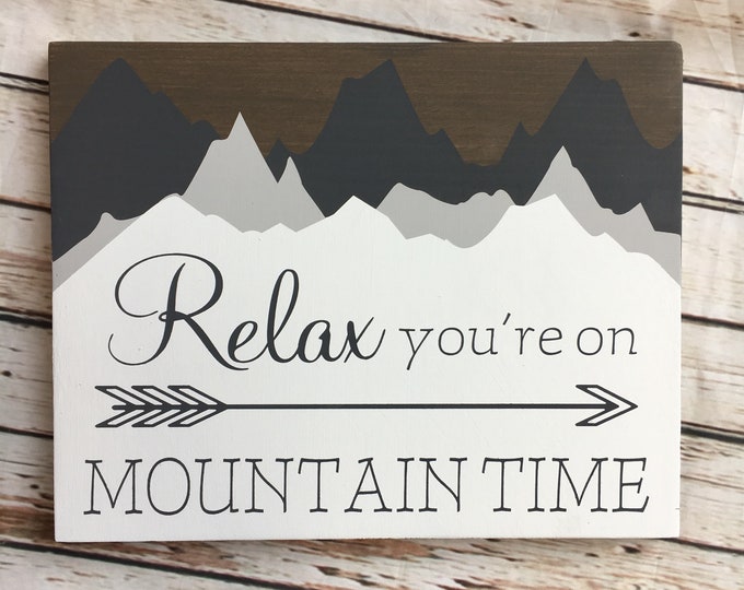 Relax You're on Mountain Time wood sign | 11 x 14 or 18"/24" Circle | Vacation Home Decor | Ski Lodge Decor