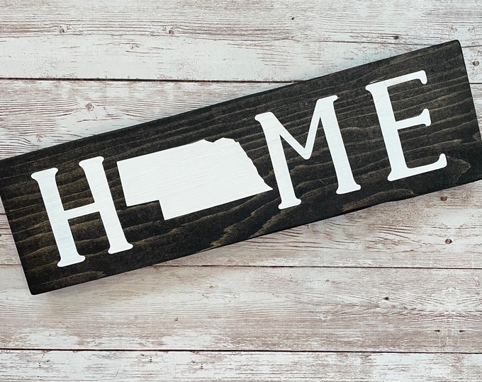 Nebraska Home Wood Sign | Housewarming Gift | Gallery Wall Sign | 3 sizes 3.5” x 12”, 5.5 x 18” & 9 x 32” Sign | Realtor Gift Ideas