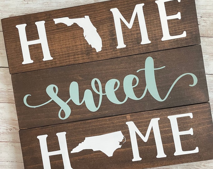 Florida to North Carolina Home Sweet Home 2 State Wood Sign | Two State Home Sign | New Home Gift idea | Housewarming Gift Idea