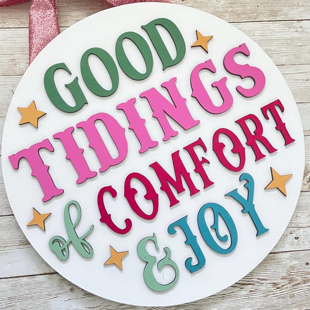 Good Tidings of Comfort & Joy Christmas Sign 12 to 24 Round Wood Sign