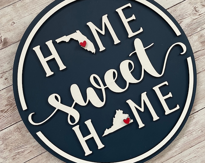 Florida to Virginia Home Sweet Home Round Wood Sign | Two State Home Sign | New Home Sign | Housewarming | Farewell Gift