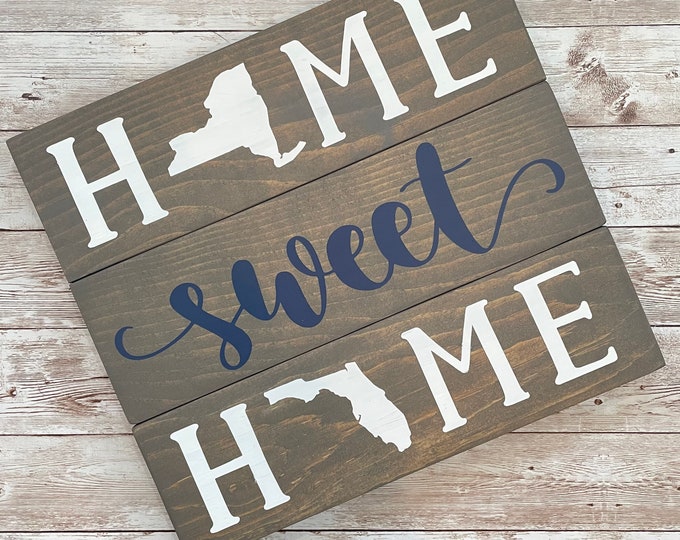 New York to Florida Home Sweet Home 2 State Wood Sign | Two State Home Sign | New Home Gift idea | Housewarming Gift Idea