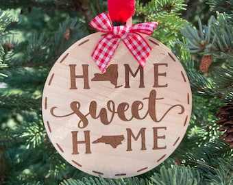 New York to North Carolina Home Sweet Home Wood Ornament | State to State Home | New Home Gift idea | Housewarming Gift | Christmas 2022