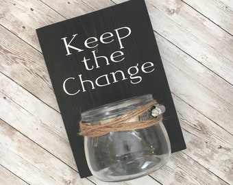 Keep the Change Tip Jar | Laundry Room Tip Jar wood sign with attached glass jar  | Coin Jar | Tip Jar | Classic Version