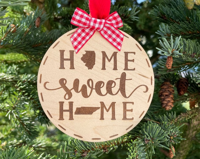 Illinois to Tennessee Home Sweet Home Wood Ornament | State to State Home | New Home Gift idea | Housewarming Gift Idea | Christmas 2024