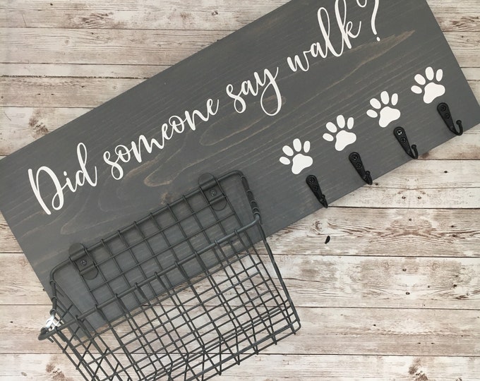 Did someone say walk? leash holder | Dog Leash Hook / Basket Sign Combo | Dog Organizer with basket and leash hooks | New Dog Gift Idea