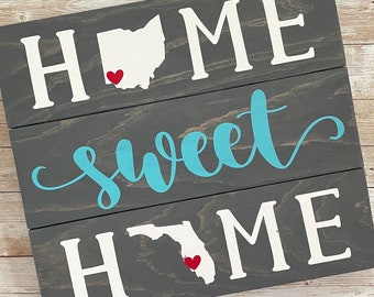 Ohio to Florida Home Sweet Home Wood Sign | Two States or Heart Home Sign | New Home Gift idea | Housewarming Gift Idea