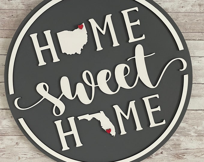 Ohio to Florida Home Sweet Home Round Wood Sign | Two State Home Sign | New Home Sign | Housewarming | Farewell Gift