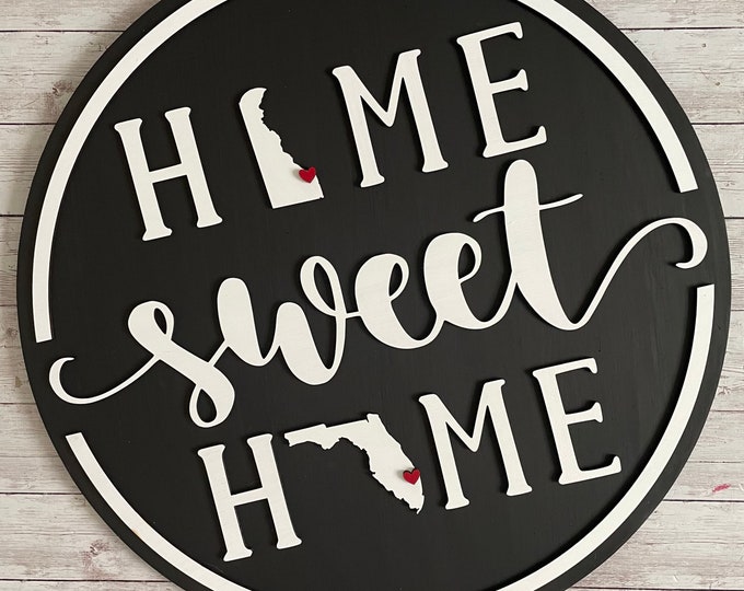 Delaware to Florida Home Sweet Home Round Wood Sign | Two State Home Sign | New Home Sign | Housewarming | Farewell Gift
