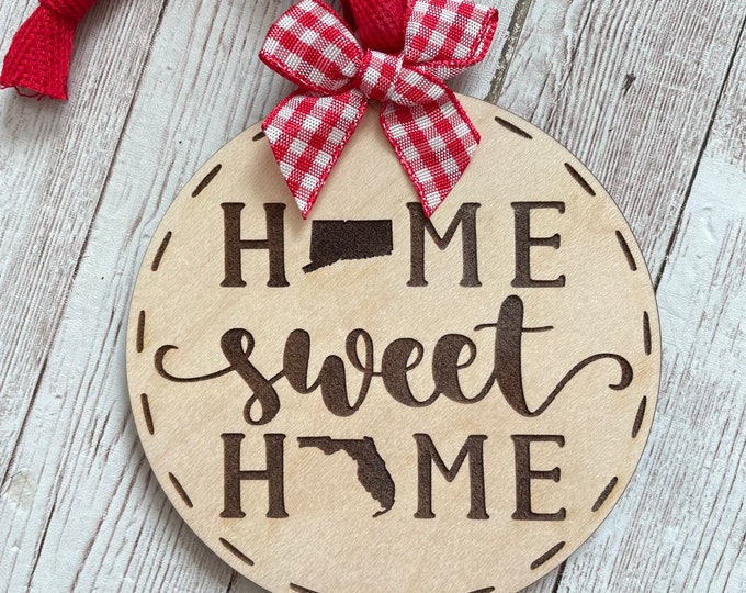 Connecticut to Florida Home Sweet Home Wood Ornament | State to State Home | New Home Gift idea | Housewarming Gift Idea | Christmas 2024