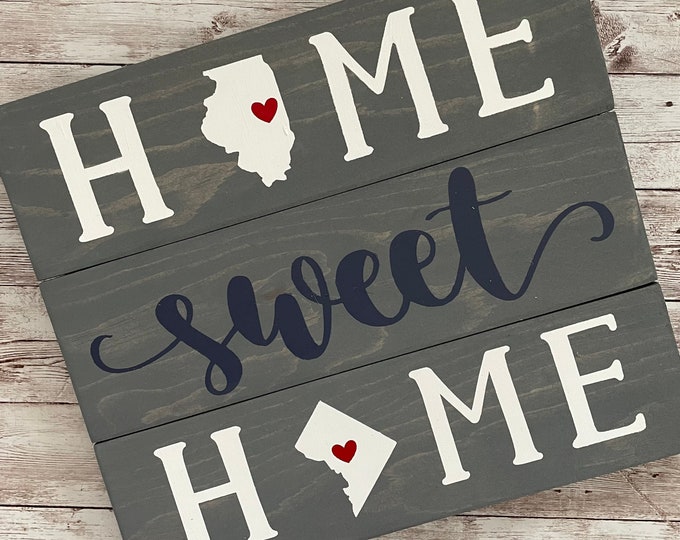 Illinois to DC (Washington, DC) Home Sweet Home Wood Sign | State to State Home Sign | New Home Gift idea | Housewarming Gift Idea